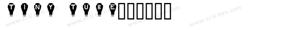 Tiny Tube字体转换